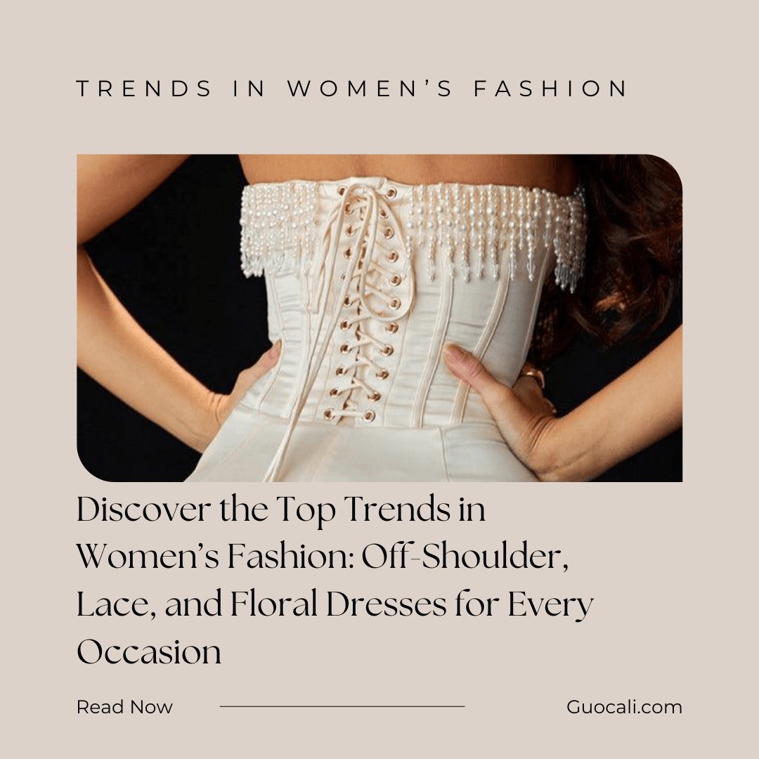 Women's Dresses for Every Season: Off-Shoulder, Lace and Floral - GUOCALI